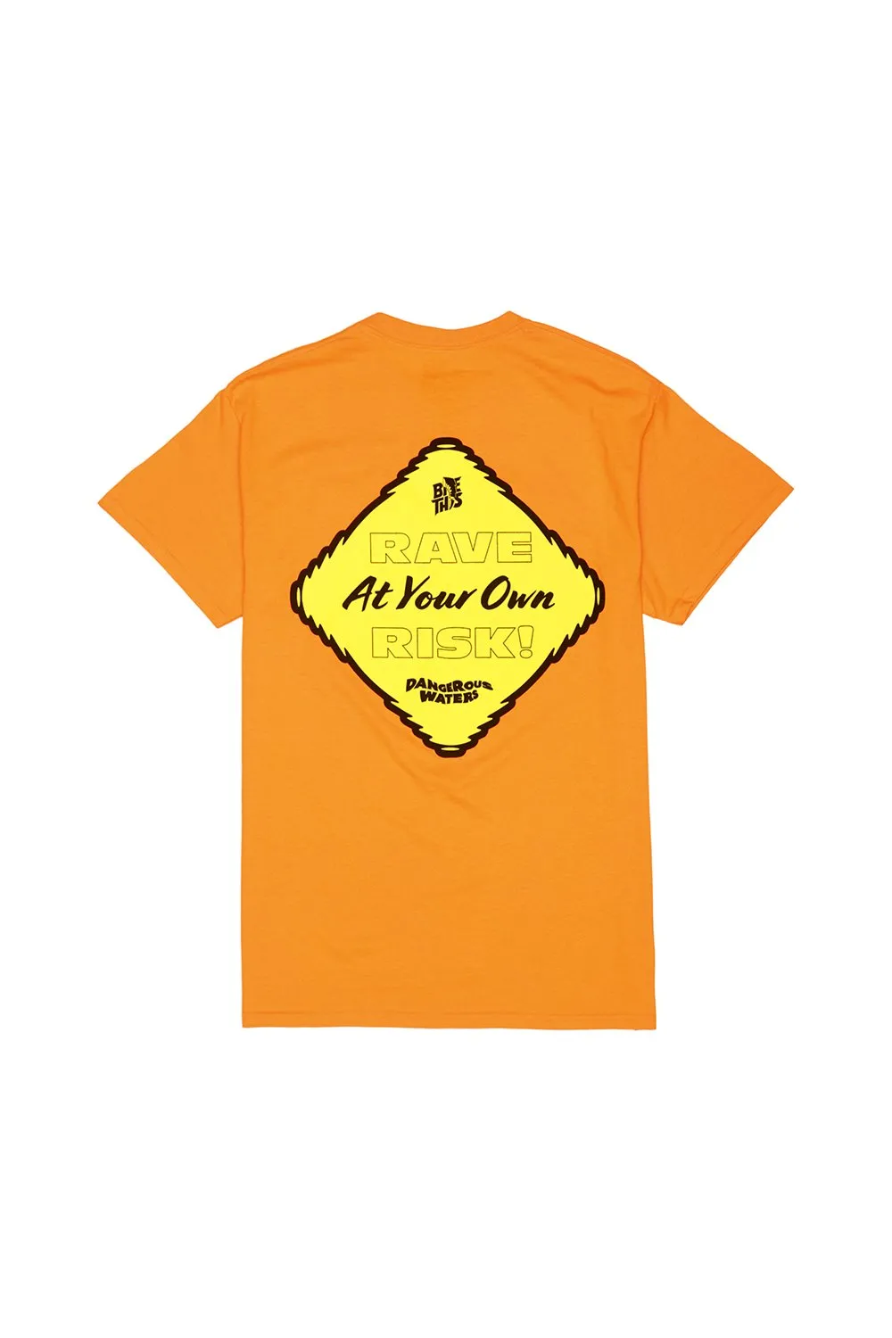 Rave at Your Own Risk T-Shirt
