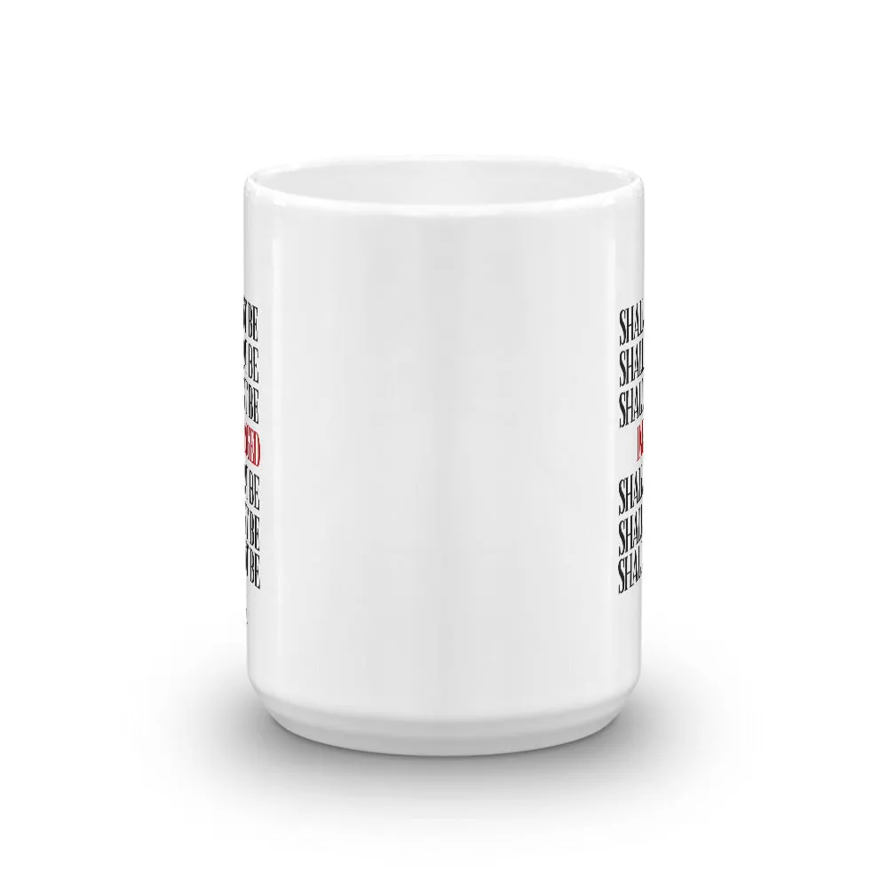 Shall Not Be Infringed Mug